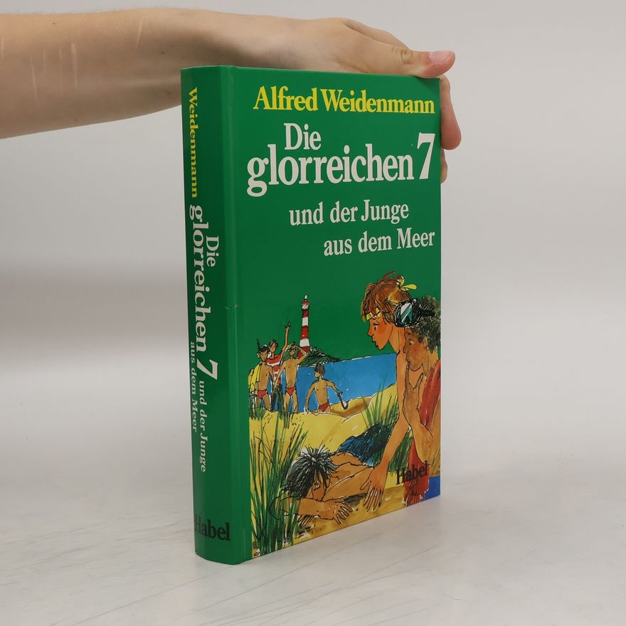 Alfred Weidenmann Die glorreichen 7 und der Junge aus dem Meer