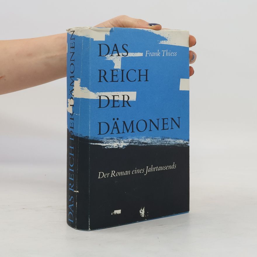 Frank Thiess Das Reich der Dämonen