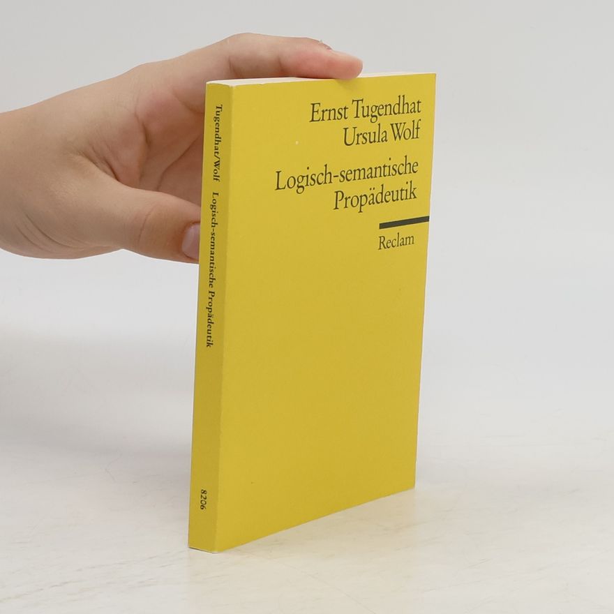 Ernst Tugendhat Logisch-semantische Propädeutik