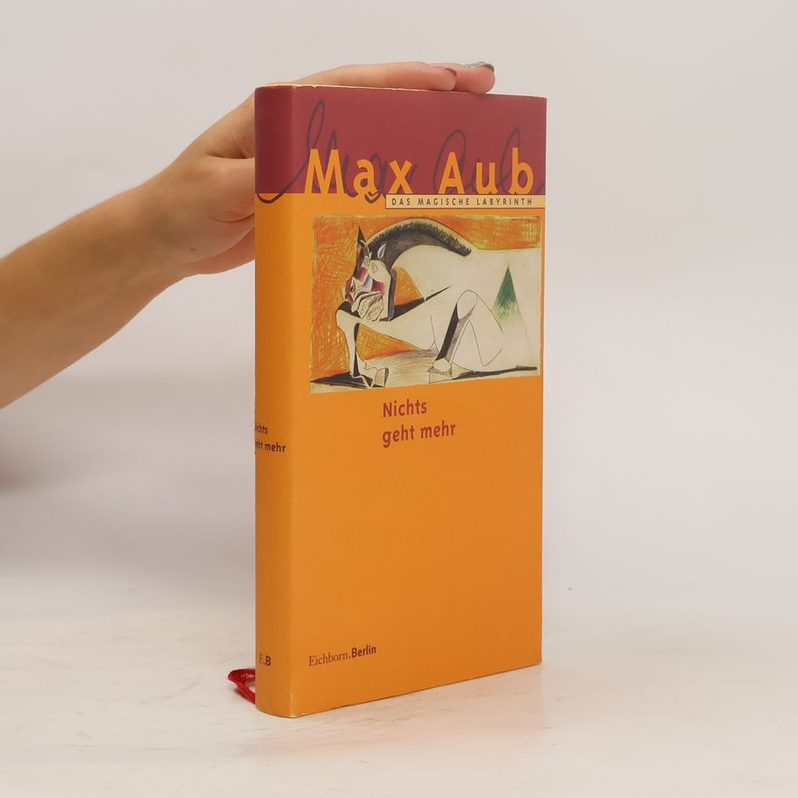Max Aub Nichts geht mehr