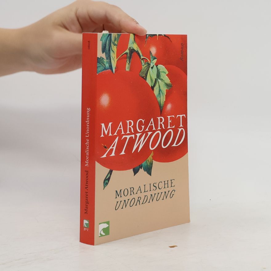 Margaret Atwood Moralische Unordnung