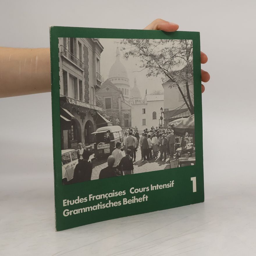 Autores varios Etudes françaises. Cours intensif. Grammatisches Beiheft 1