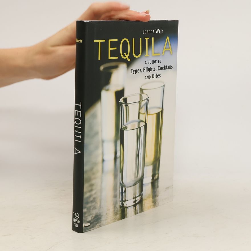 Joanne Weir Tequila: A Guide to Types, Flights, Cocktails, and Bites