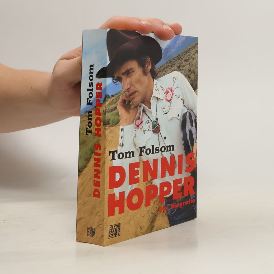 Tom Folsom Dennis Hopper