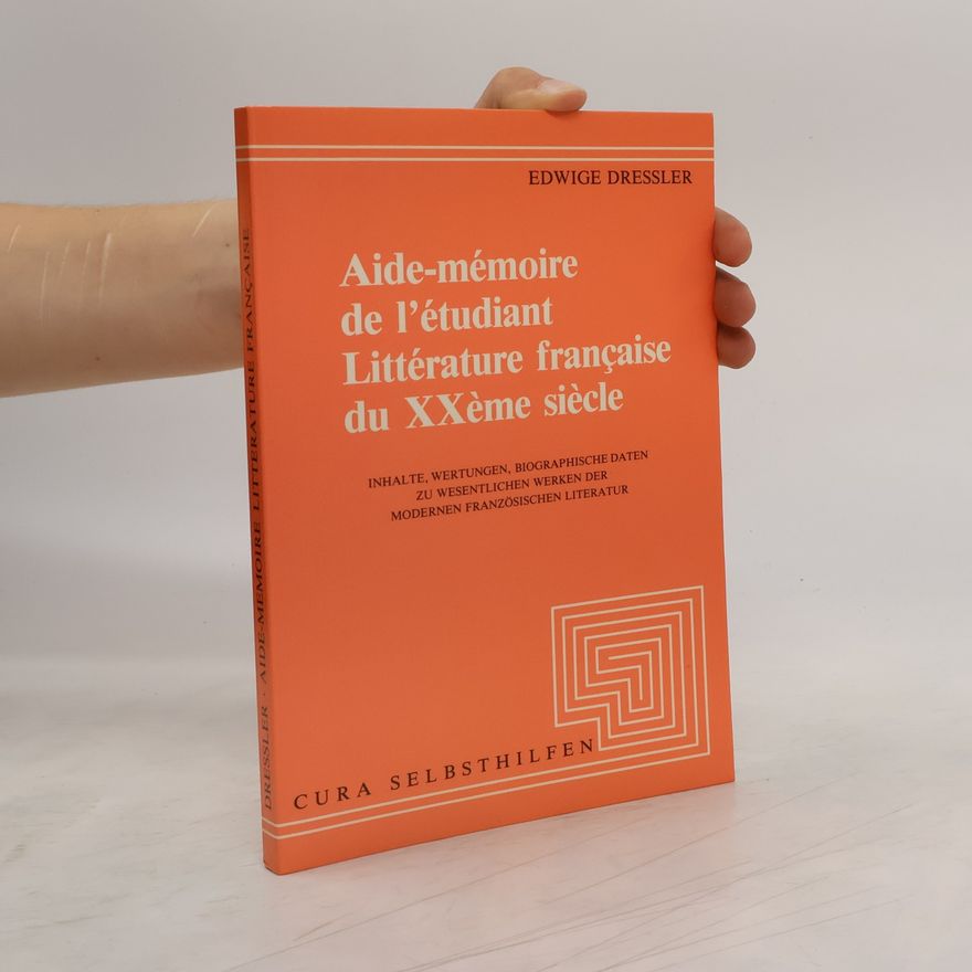 Edwige Dressler Aide-mémoire de l'étudiant littérature française du XXème siècle