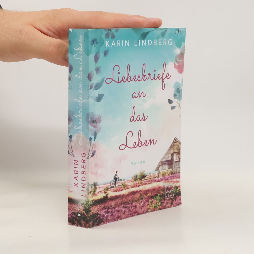 Karin Lindberg Liebesbriefe an das Leben