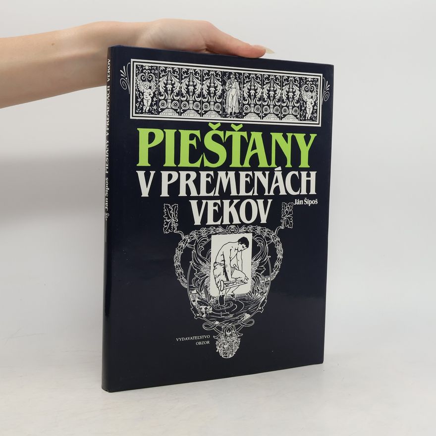 Ján Šípoš Piešťany v premenách vekov