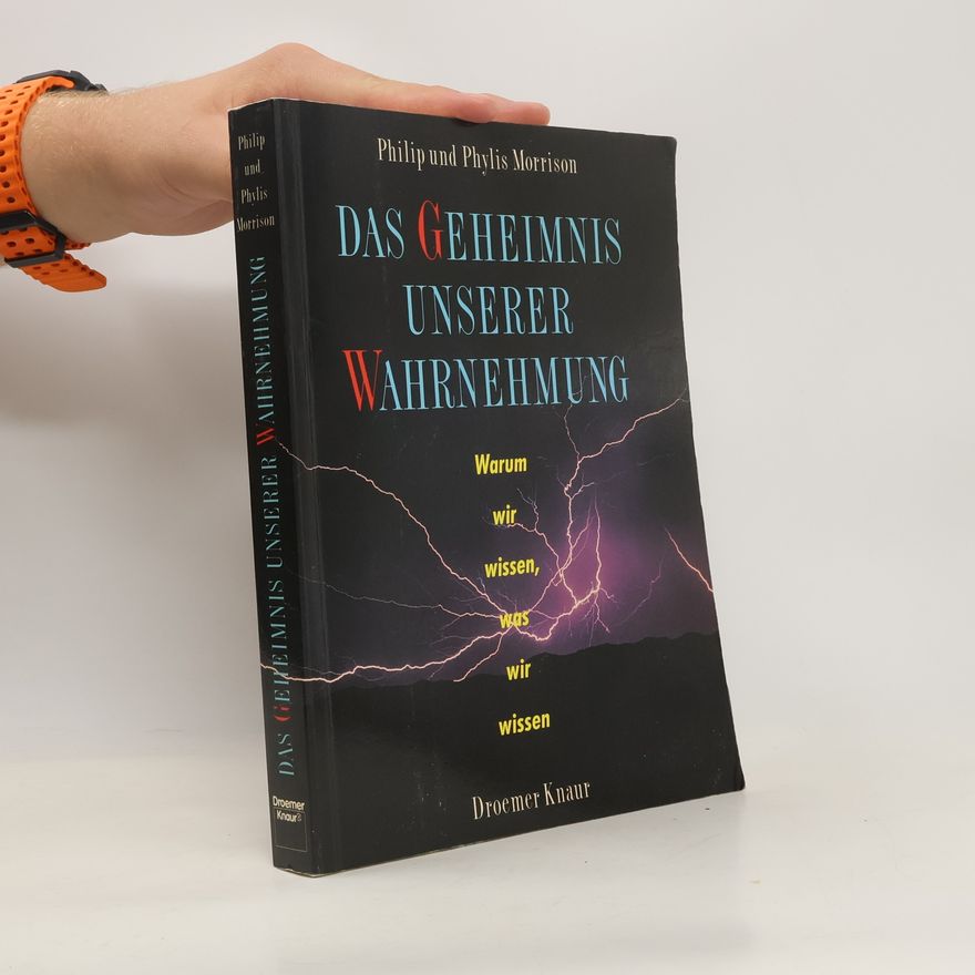 Philip Morrison Das Geheimnis unserer Wahrnehmung