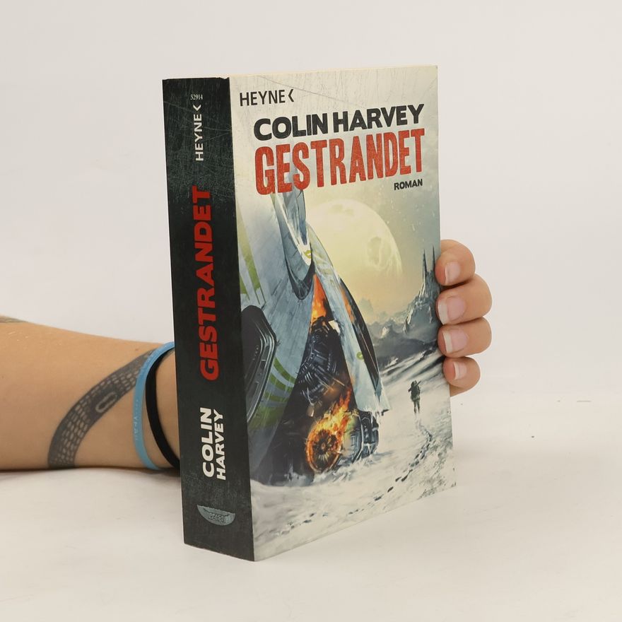Colin Harvey Gestrandet. Roman
