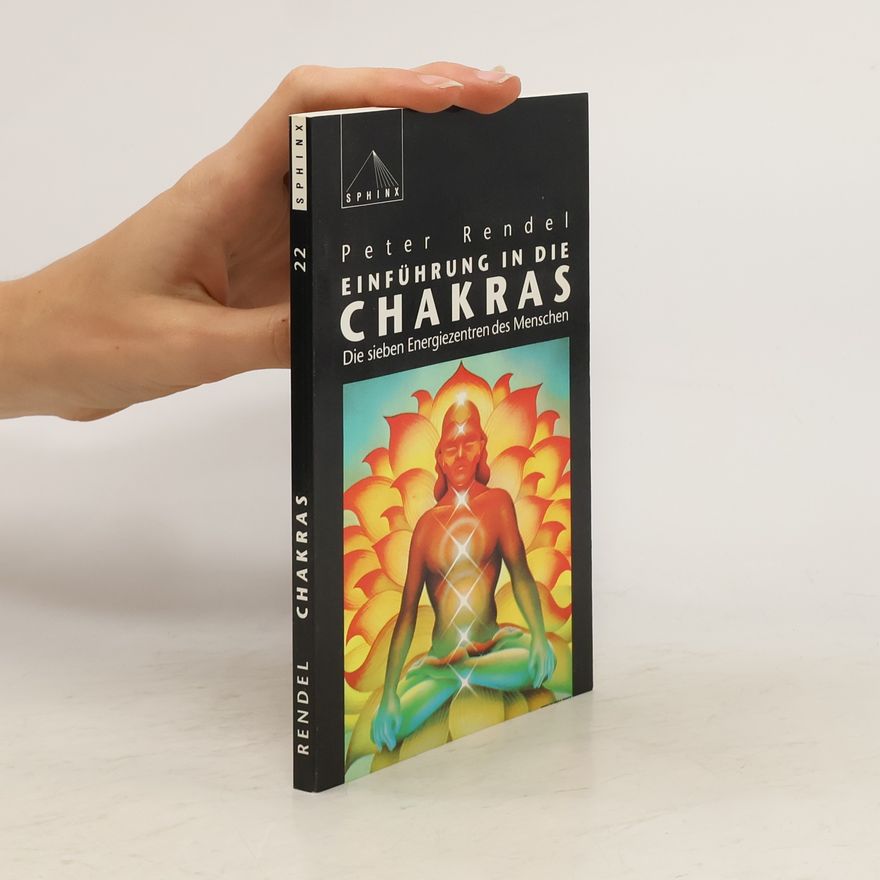 Peter Rendel Einführung in die Chakras