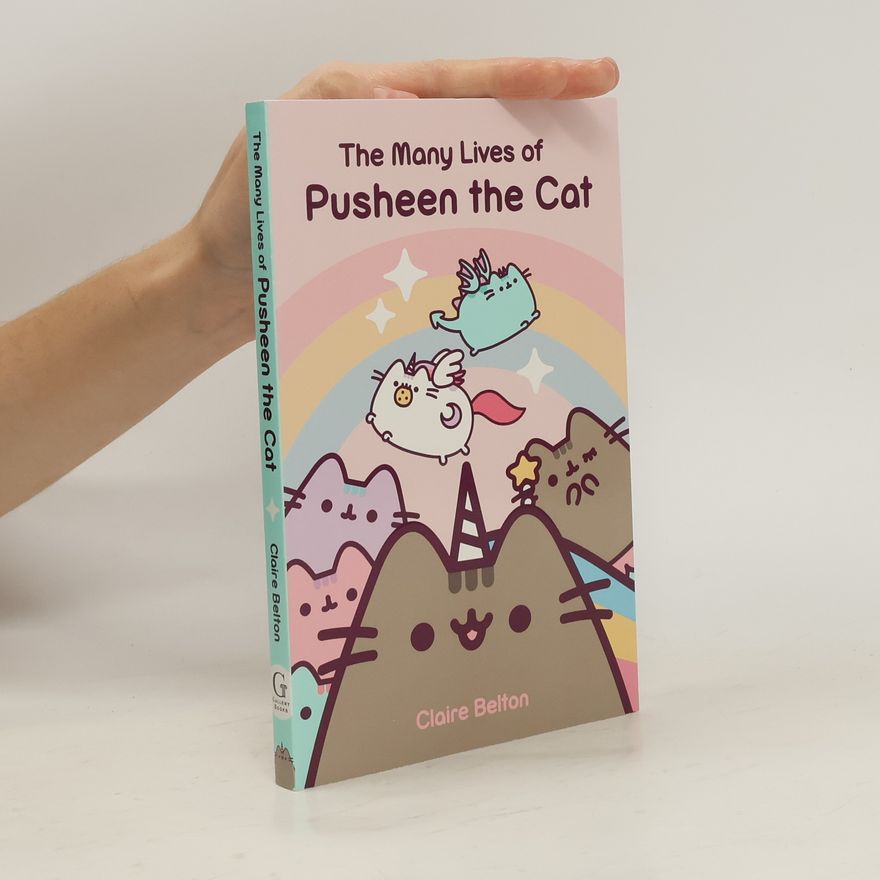 Claire Belton The Many Lives of Pusheen the Cat
