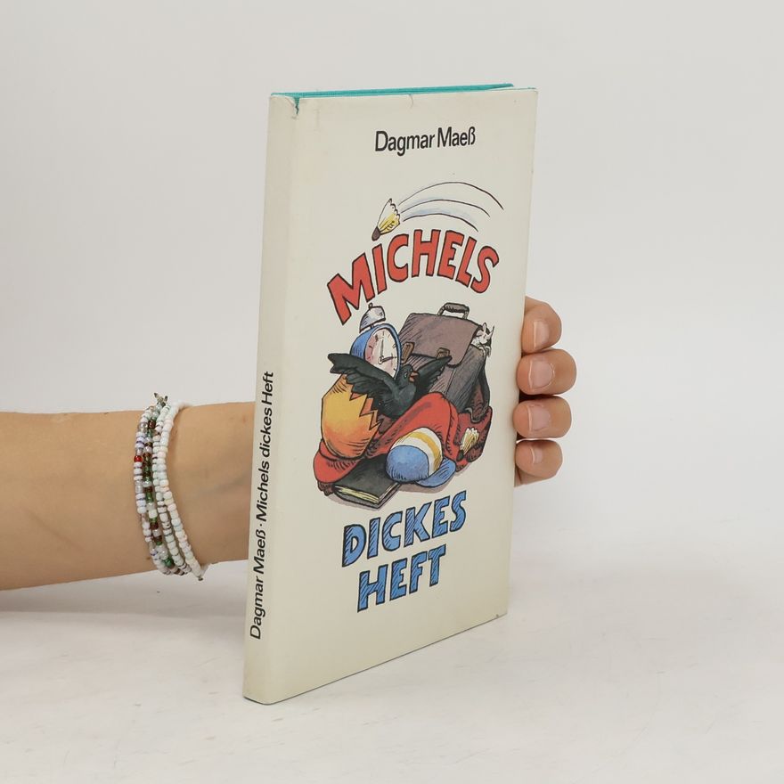 Dagmar Maeß Michels dickes Heft