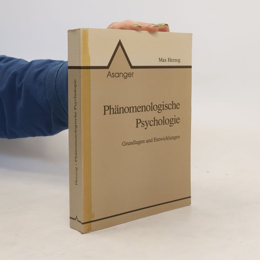 Max Herzog Phänomenologische Psychologie