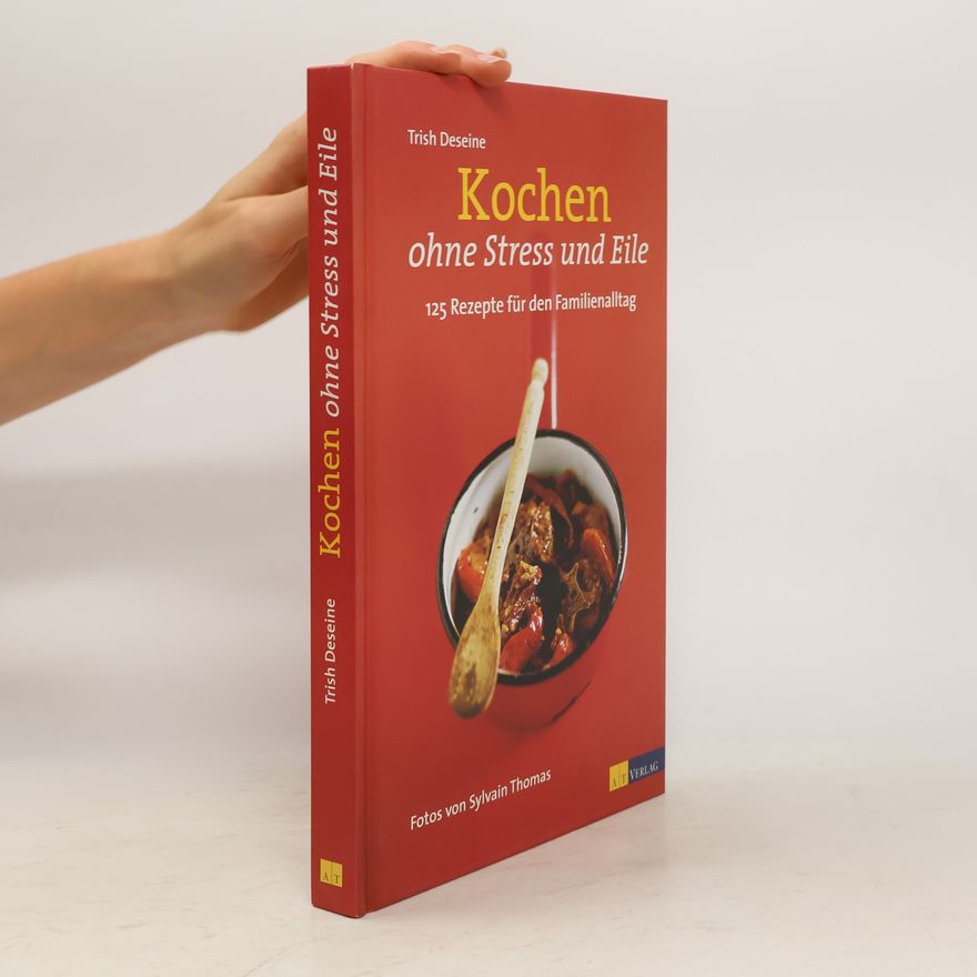 Trish Deseine Kochen ohne Stress und Eile