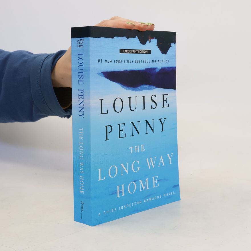 Louise Penny Chief Inspector Gamache: The Long Way Home