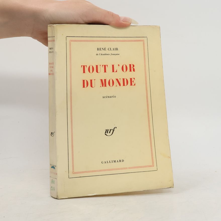 René Clair Tout l'or du monde
