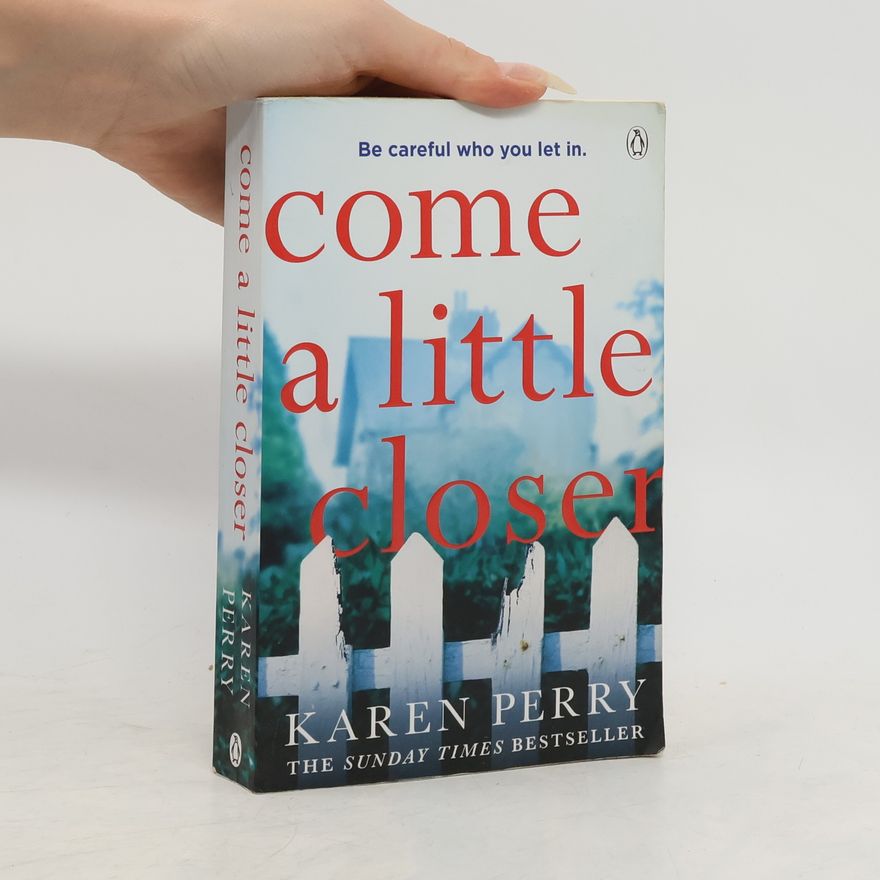 Karen Perry Come a Little Closer