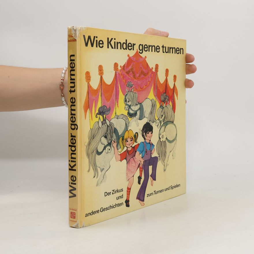 Autorenkollektiv Wie Kinder gerne turnen