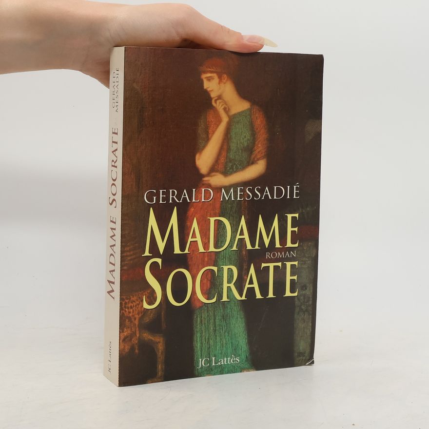 Gérald Messadié Madame Socrate