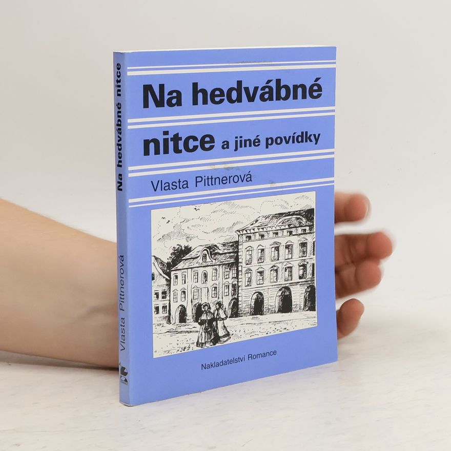 Vlasta Pittnerová Na hedvábné nitce