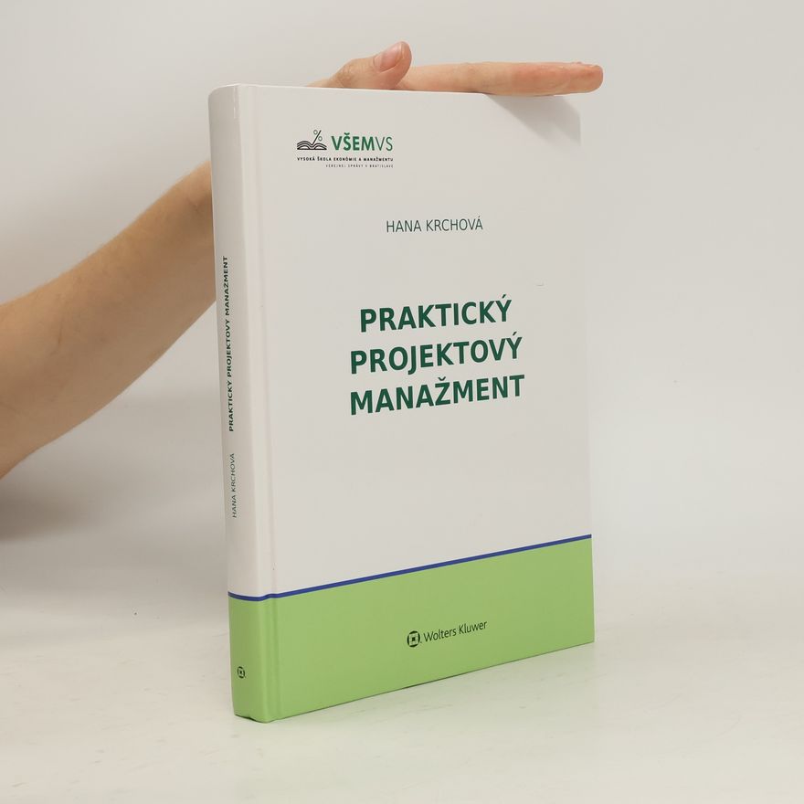 Hana Krchová Praktický projektový manažment