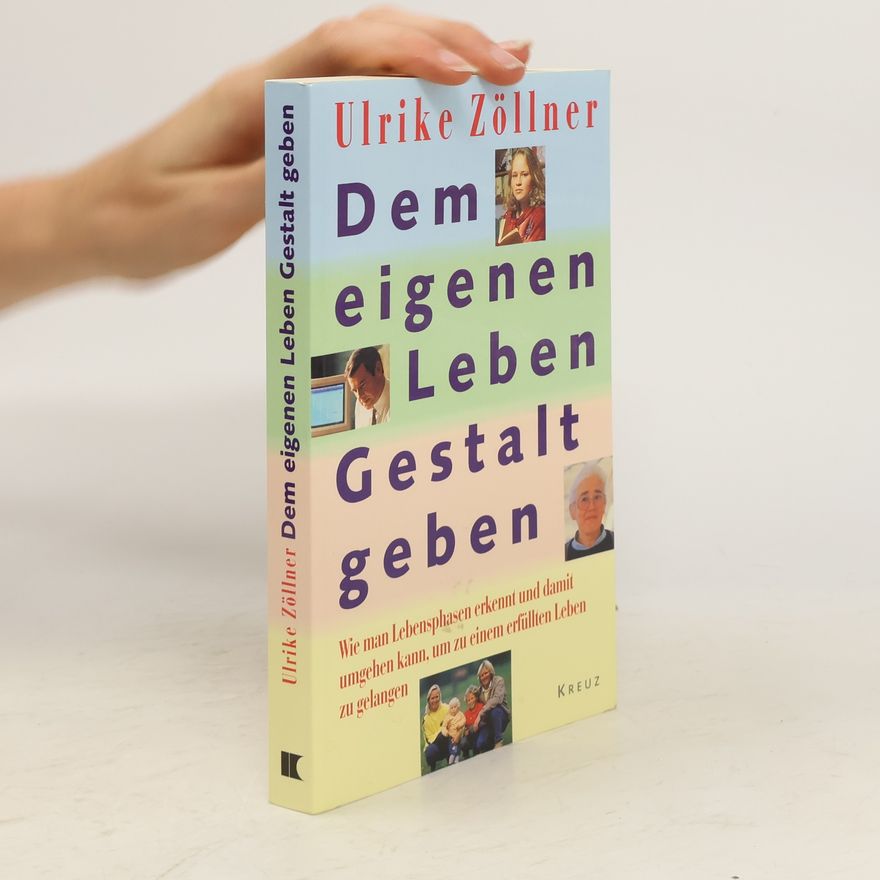 Ulrike Zöllner Dem eigenen Leben Gestalt geben