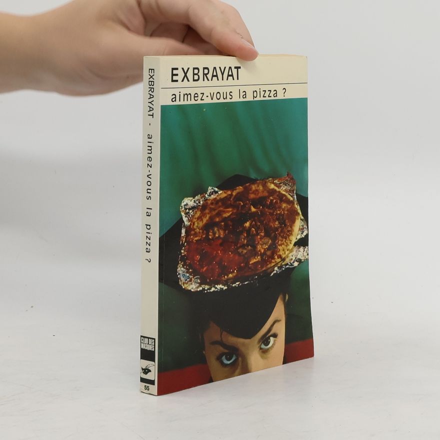 Charles Exbrayat Aimez-vous la pizza?