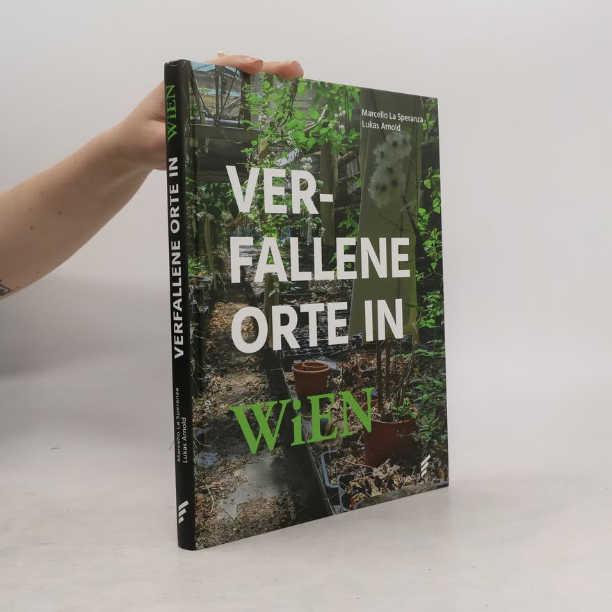 Marcello La Speranza Verfallene Orte in Wien