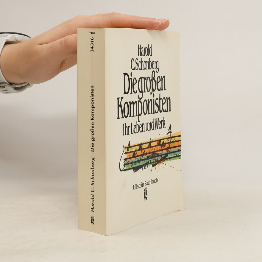 Harold C. Schonberg Die grossen Komponisten