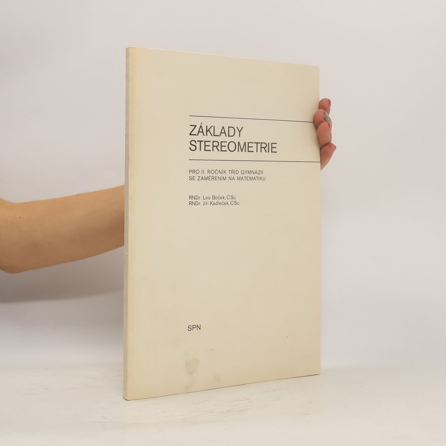 Jiří Kadleček Základy stereometrie pro II. ročník tříd gymnázií se zaměřením na matematiku