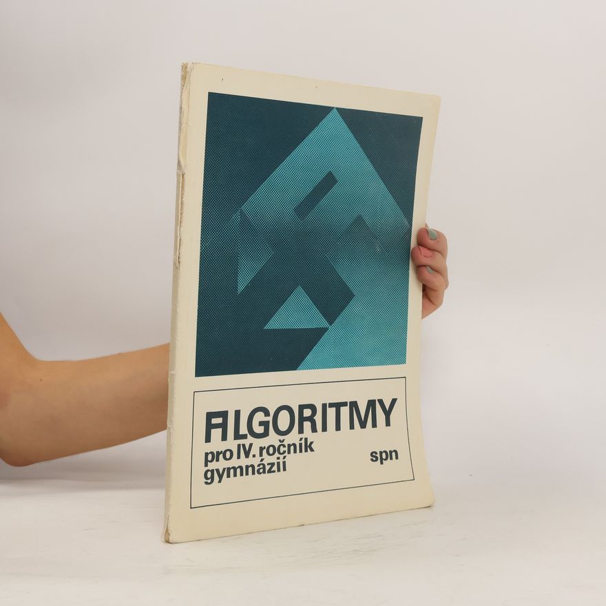 Kolektiv autorů Algoritmy pro IV. ročník gymnázií