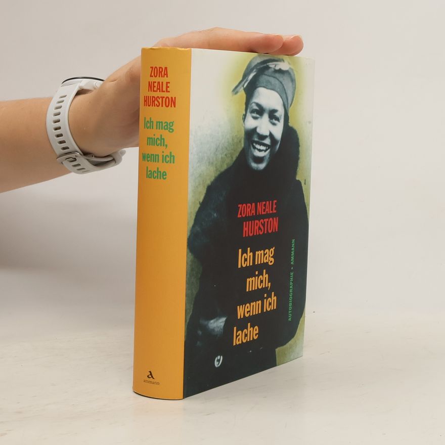 Zora Neale Hurston Ich mag mich, wenn ich lache