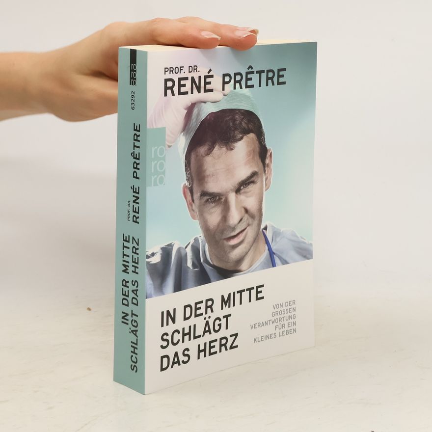 René Prêtre In der Mitte schlägt das Herz