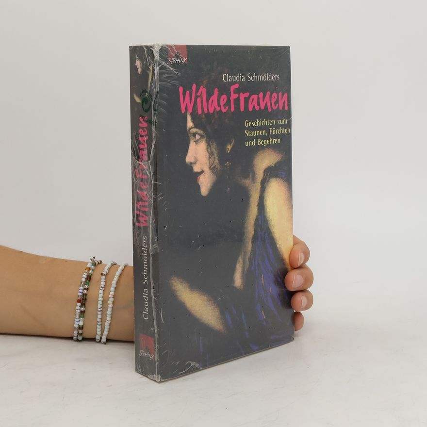 Claudia Schmölders Wilde Frauen