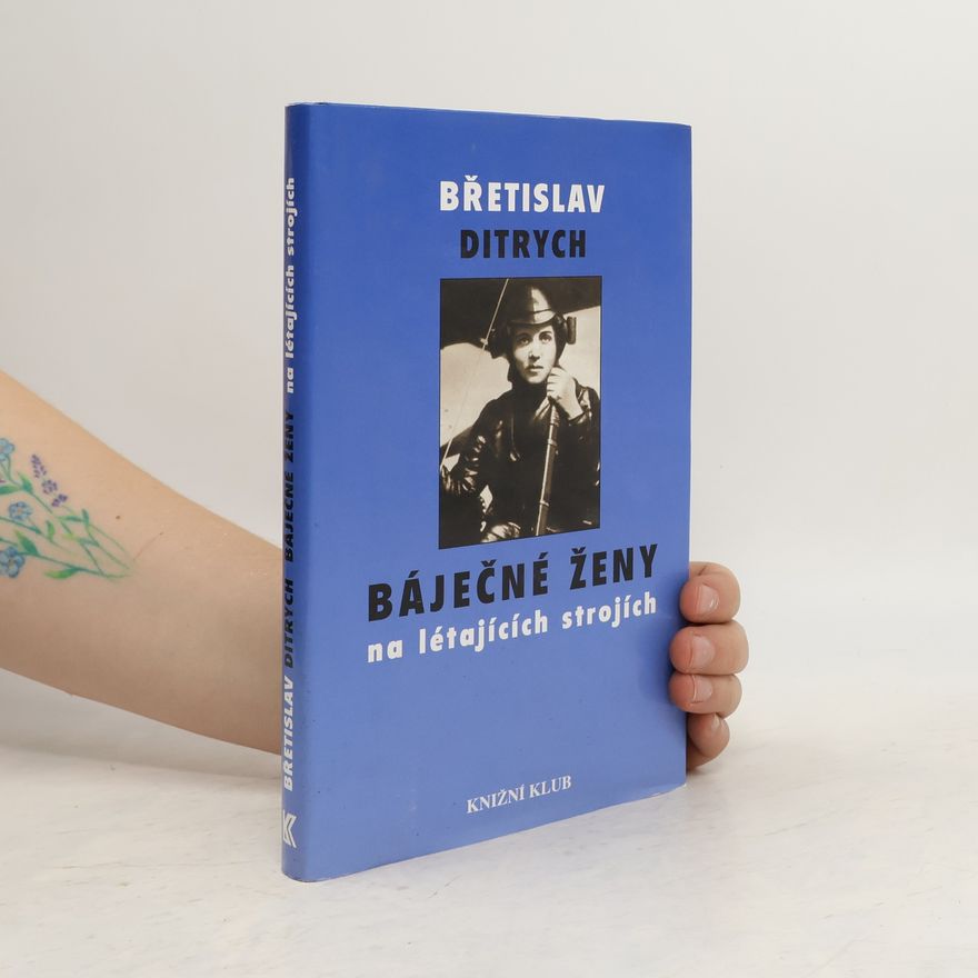 Břetislav Ditrych Báječné ženy na létajících strojích
