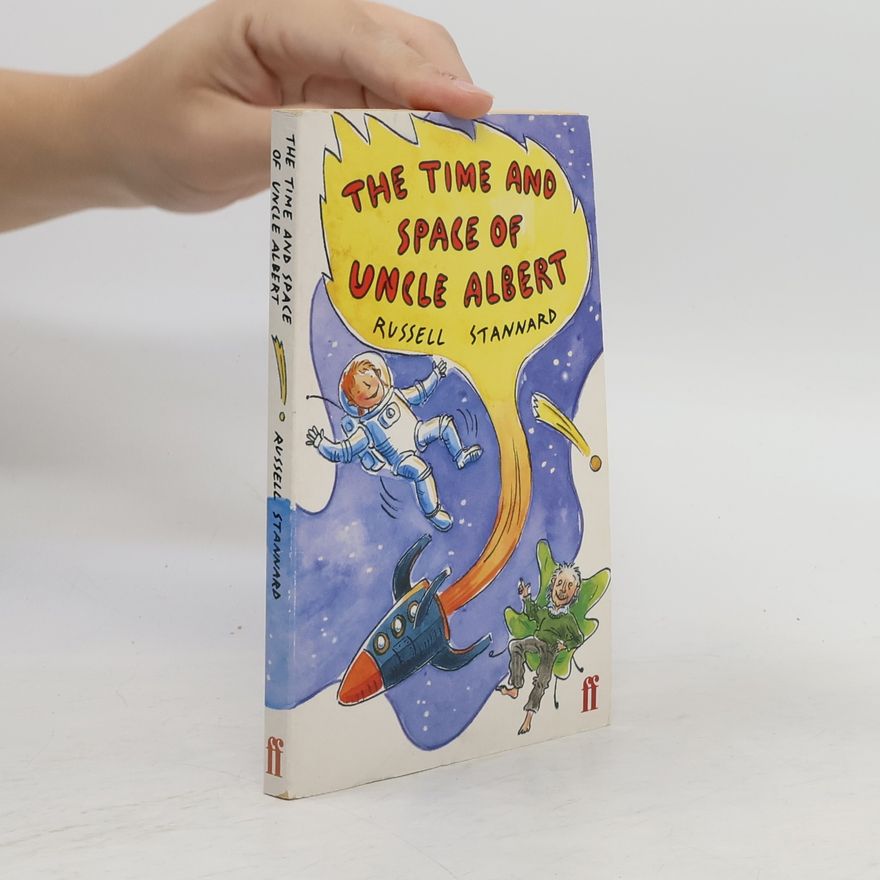 Russell Stannard The Time and Space of Uncle Albert