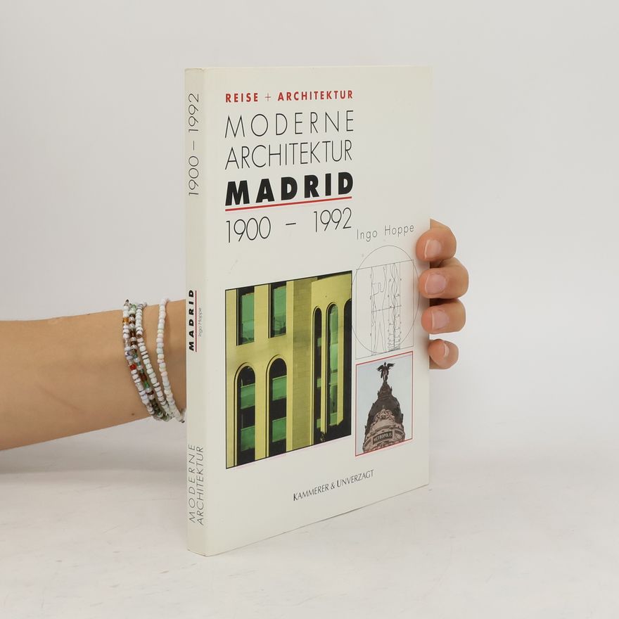 Ingo Hoppe Moderne Architektur, Madrid 1900-1992