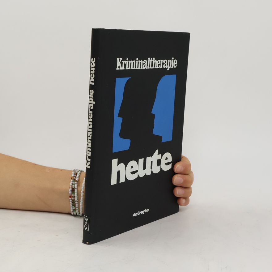 Heinz Müller Kriminaltherapie heute