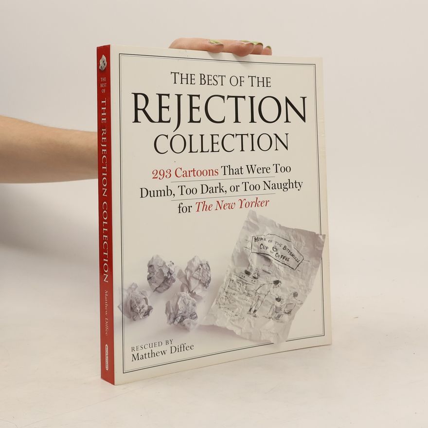 Matthew Diffee The Best of the Rejection Collection