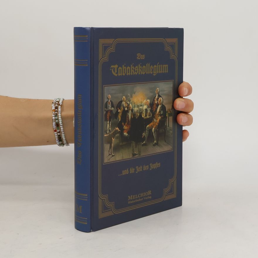 Otto Spamer Das Tabakskollegium und die Zeit des Zopfs oder wie man vor hundertundfünfzig Jahren lebte und es trieb