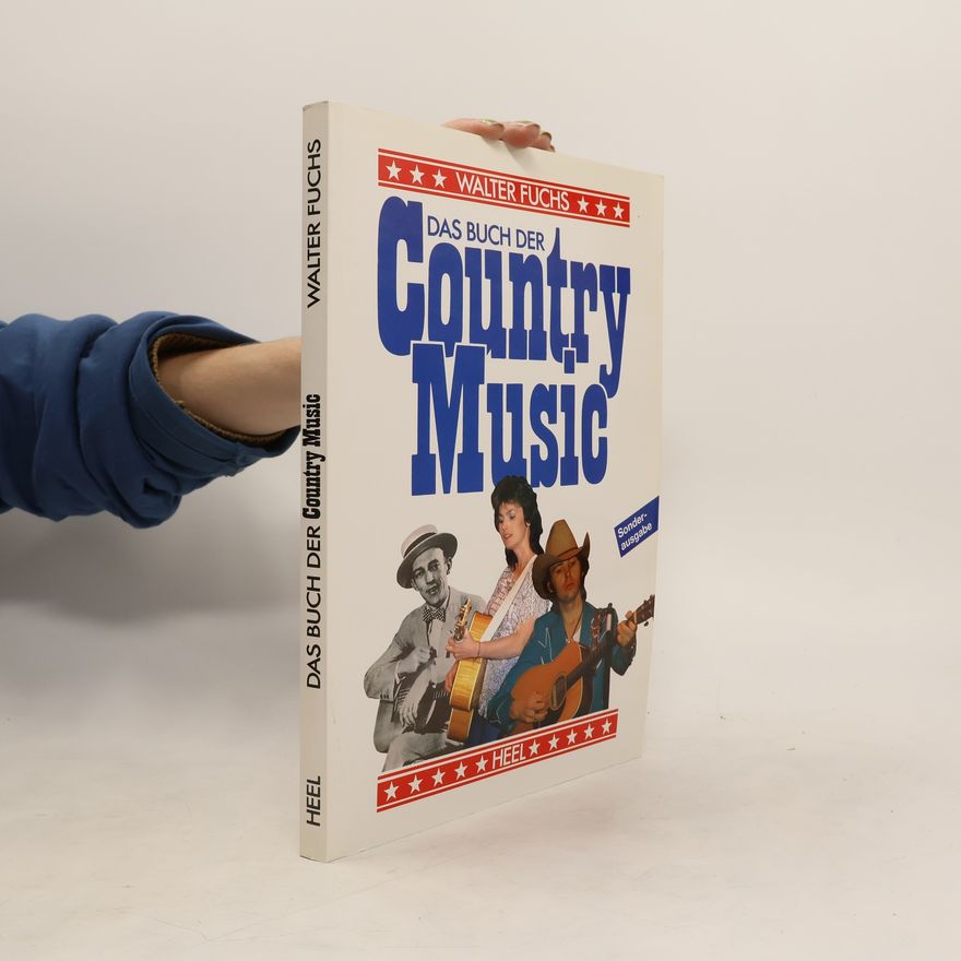 Walter Maximilian Fuchs Das Buch der Country Music