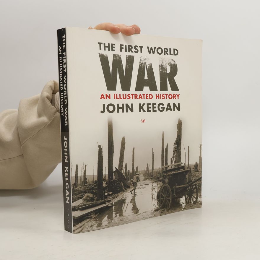 John Keegan The First World War