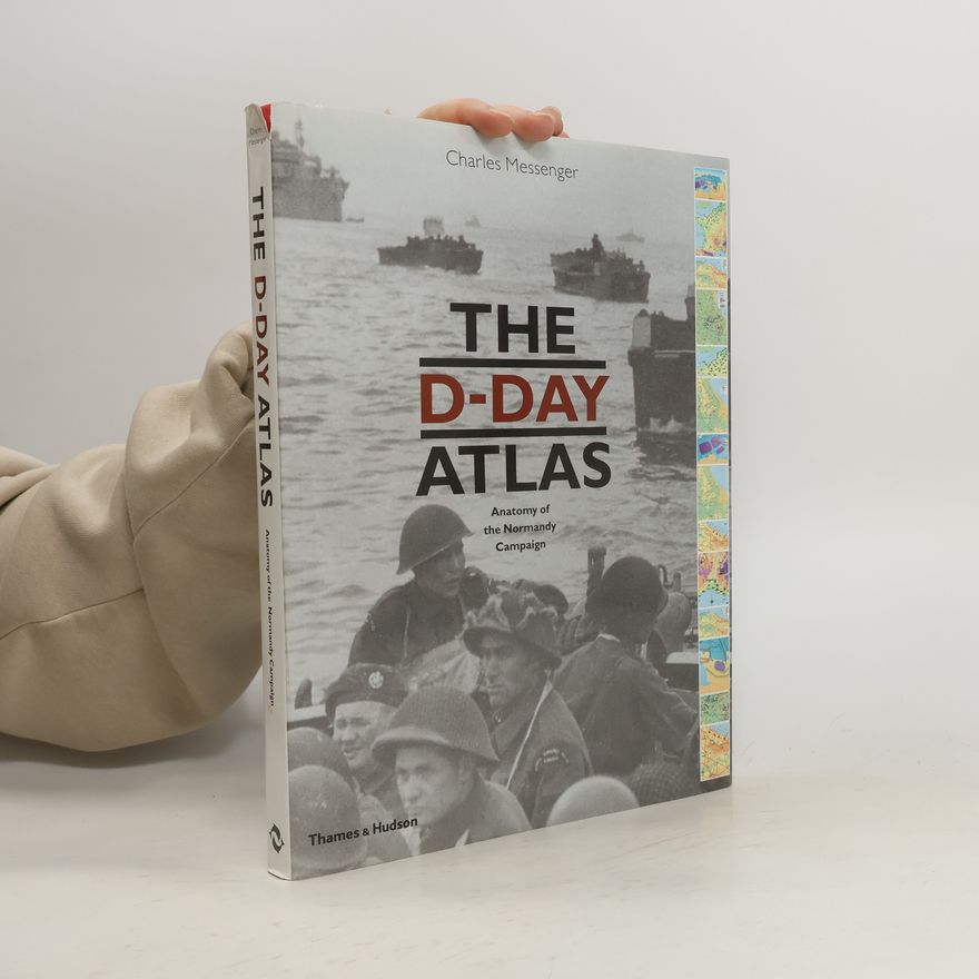 Charles Messenger The D-Day Atlas
