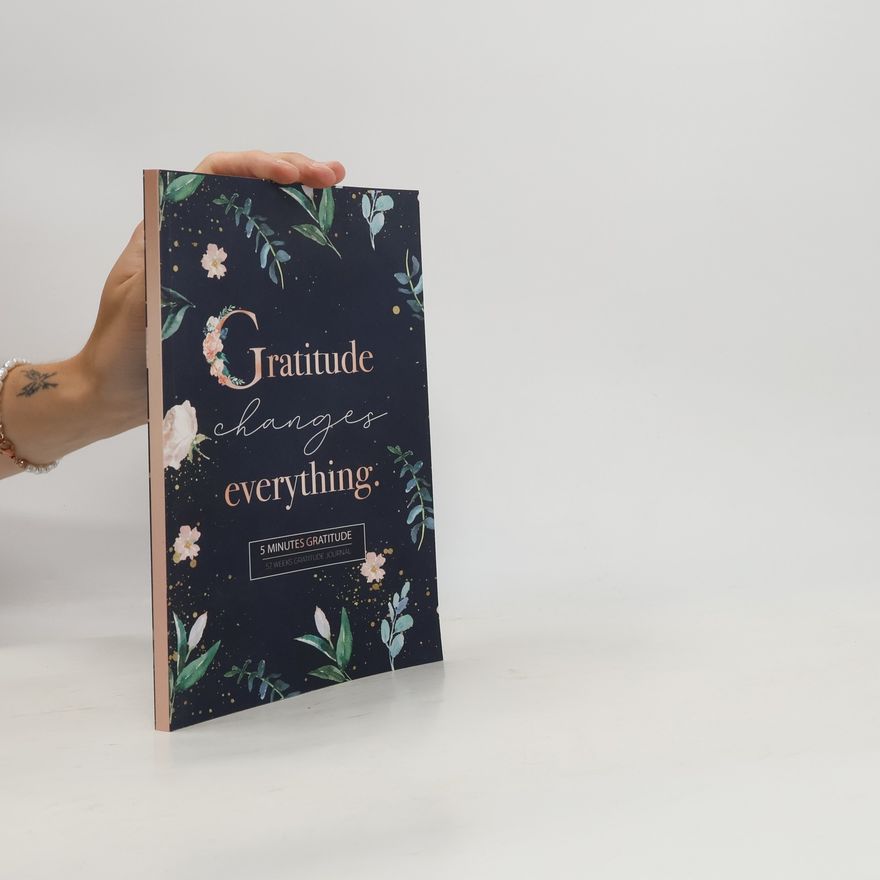 Kolektiv autorů Gratitude Changes Everything