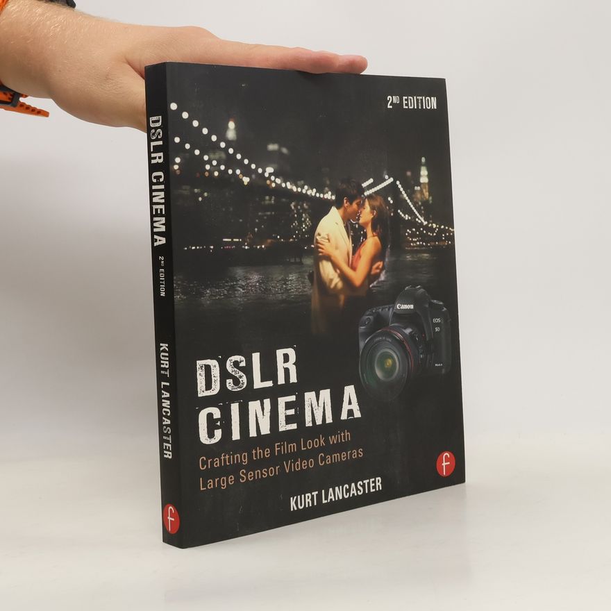 Kurt Lancaster DSLR cinema