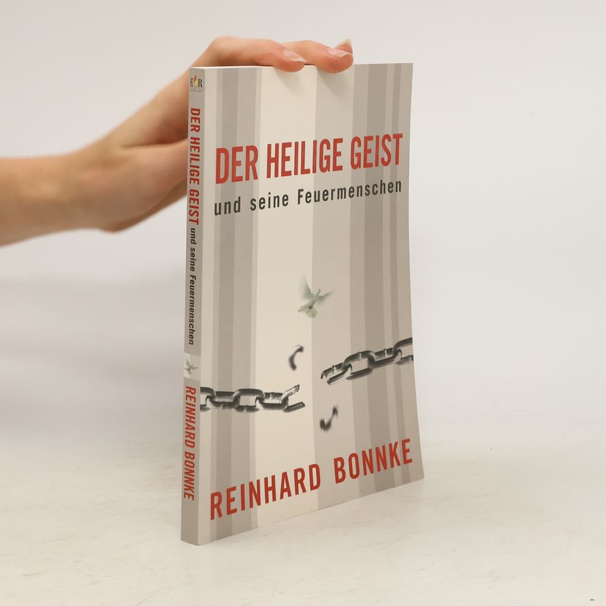 Reinhard Bonnke Der Heilige Geist und seine Feuermenschen