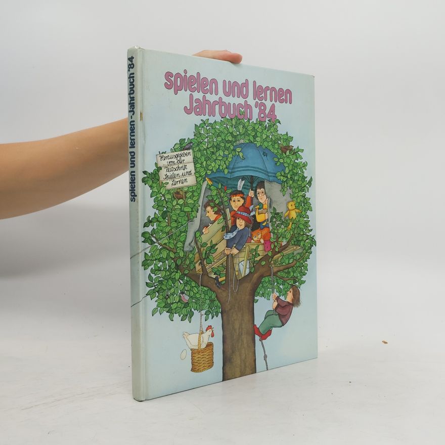 Collectif d'auteurs Spielen und lernen. Jahrbuch '84