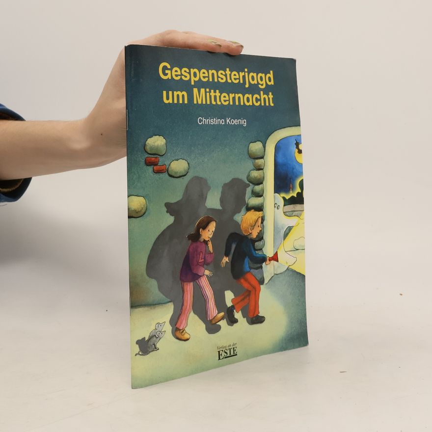 Christina Koenig Gespensterjagd um Mitternacht