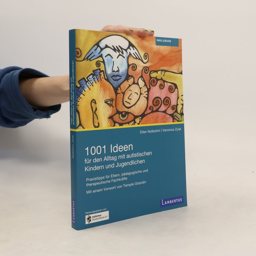 Ellen Notbohm 1001 Ideen für den Alltag mit autistischen Kindern und Jugendlichen
