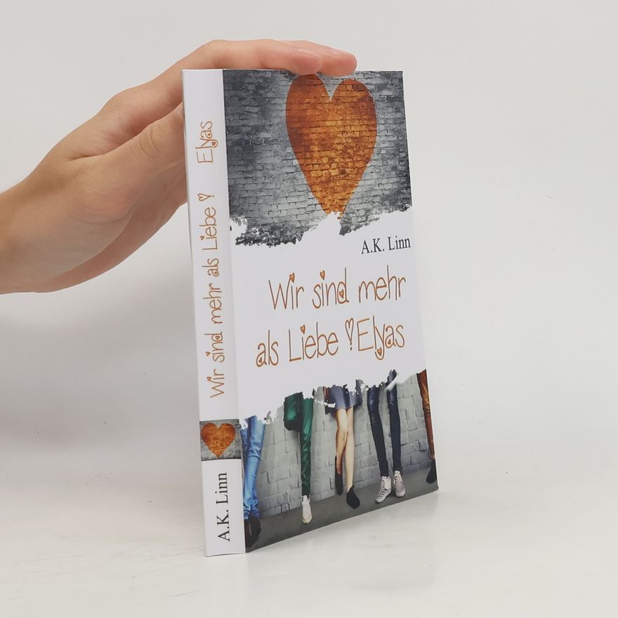 A.K. Linn Wir sind mehr als Liebe - Elyas